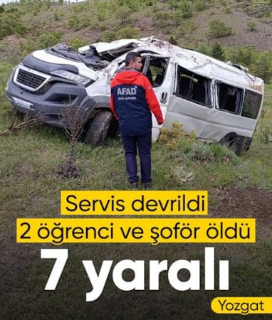 Yozgat'ta okul servisi devrildi: İki öğrenci ve şoför hayatını kaybetti