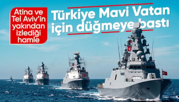 Türkiye'nin 'Mavi Vatan' hamlesi Yunan ve İsrail basınında gündem oldu