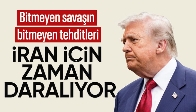 'İran için zaman daralıyor ve hızlı olmalılar'