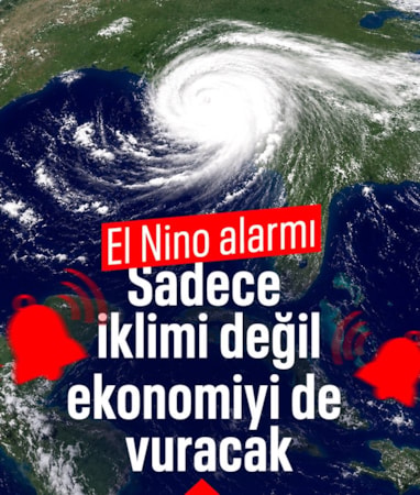 El Nino'nun ekonomiyi etkilemesi bekleniyor