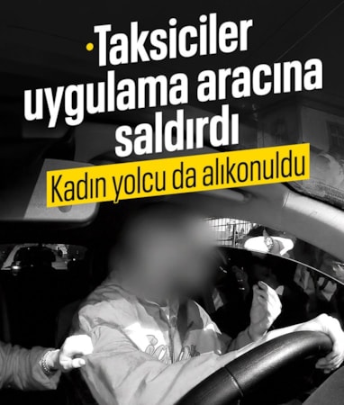 Adana'da taksiciler, uygulama sürücüsü ve kadın yolcuyu alıkoydu