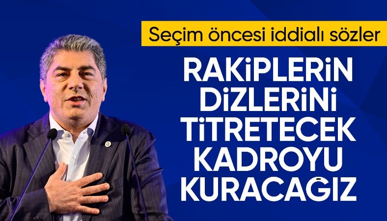 Hakan Safi: Rakiplerin dizlerini titretecek kadroyu kuracağız