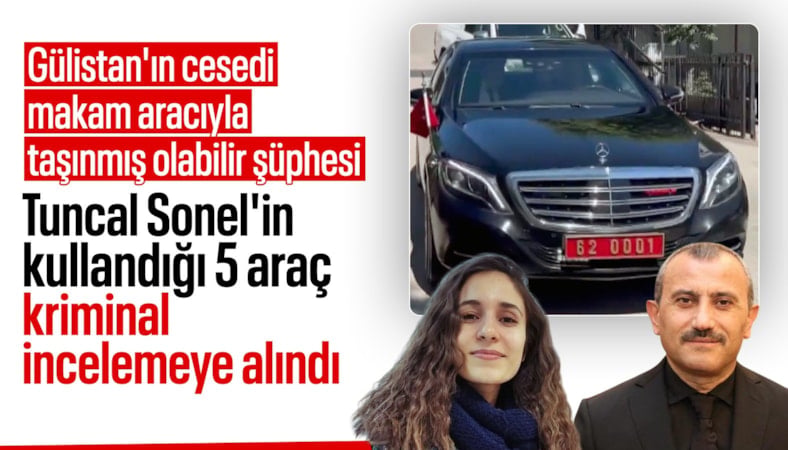Gülistan dosyası: Sonel'in kullandığı 5 araç incelenecek