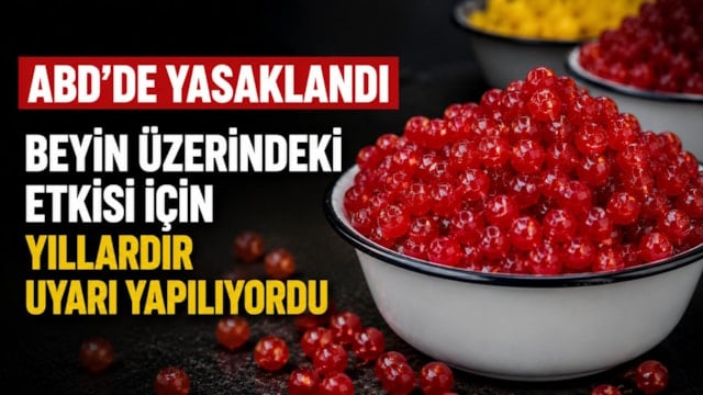 ABD’de yasaklandı, uzun süredir beyin üzerindeki etkileri tartışılıyordu