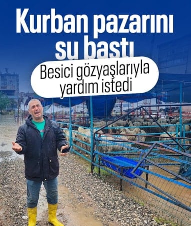 Adana’da kurban pazarı sular altında kaldı