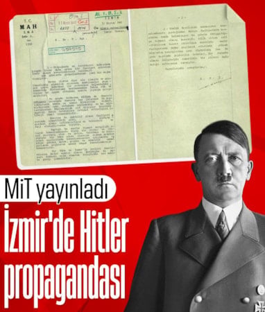 MİT yayınladı: 1942 tarihli belgede Hitler propagandası