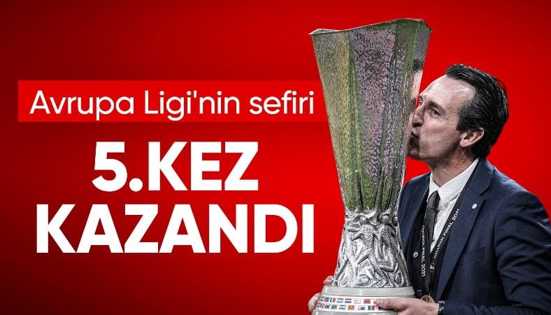 Unai Emery’nin UEFA Avrupa Ligi’nde 5’inci zaferi
