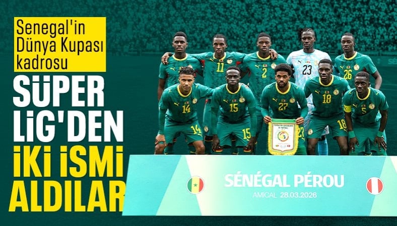 Senegal Milli Takımı'nın Dünya Kupası kadrosu belli oldu