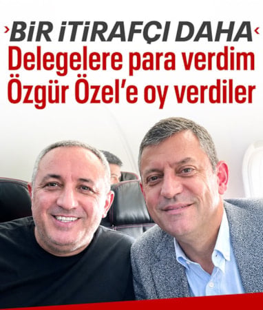 Kurultay hakkında çarpıcı ifade: 10 bin TL gönderdim, 2 delege Özgür Özel'i destekledi