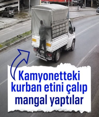 Adana’da film gibi hırsızlık: Hareket halindeki kamyonetten 40 kilo et çaldılar
