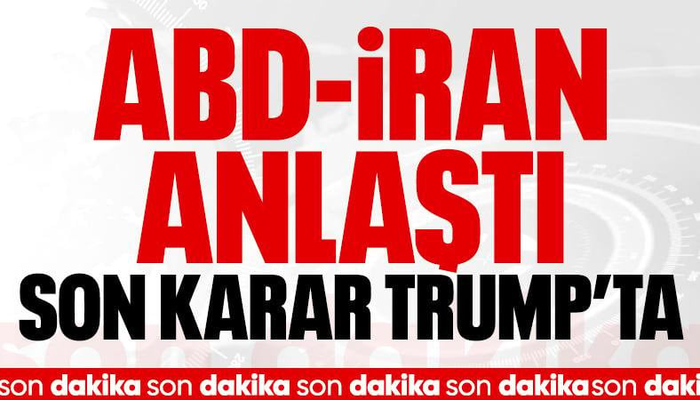 ABD basını duyurdu: İran ve ABD anlaştı