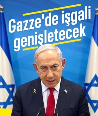 Netanyahu, Gazze'de işgali genişletiyor