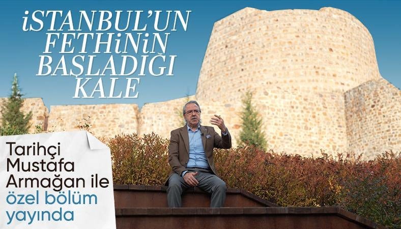 Mustafa Armağan anlattı: İstanbul'un Fethi'ni başlatan kale Aydos