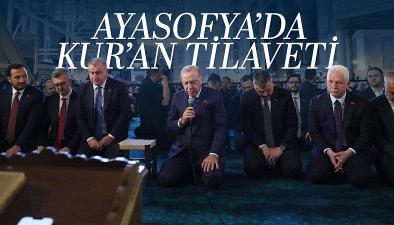 Cumhurbaşkanı Erdoğan'dan Ayasofya'da Kur'an tilaveti