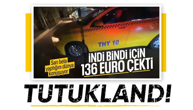 Beyoğlu'nda turisti dolandıran taksi şoförü tutuklandı