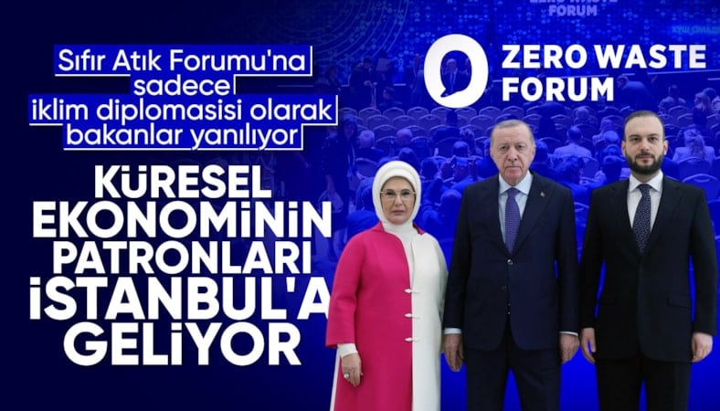 Sıfır Atık Forumu, 183 ülkeden iş insanları ve özel sektör temsilcilerini ağırlayacak