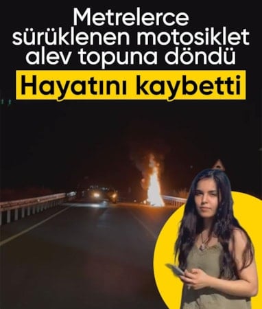İstanbul'da motosiklet metrelerce sürüklenip alev aldı: Kadın sürücü öldü