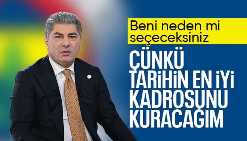 Hakan Safi: Tarihin gelmiş geçmiş en iyi kadrosunu kuracağım