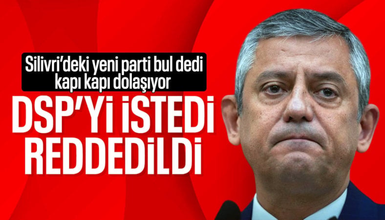 Özgür Özel ekibinden DSP'ye "partiyi bize devredin" teklifi: Reddedildi