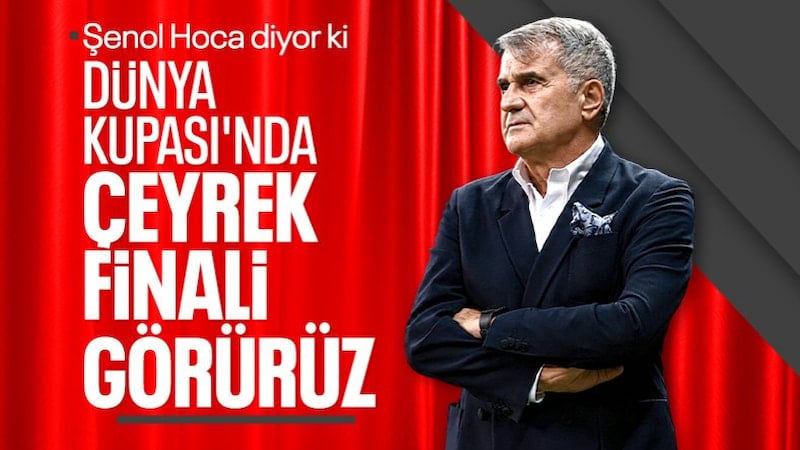 Şenol Güneş, A Milli Futbol Takımı'nın Dünya Kupası'nda başarılı olacağına inanıyor
