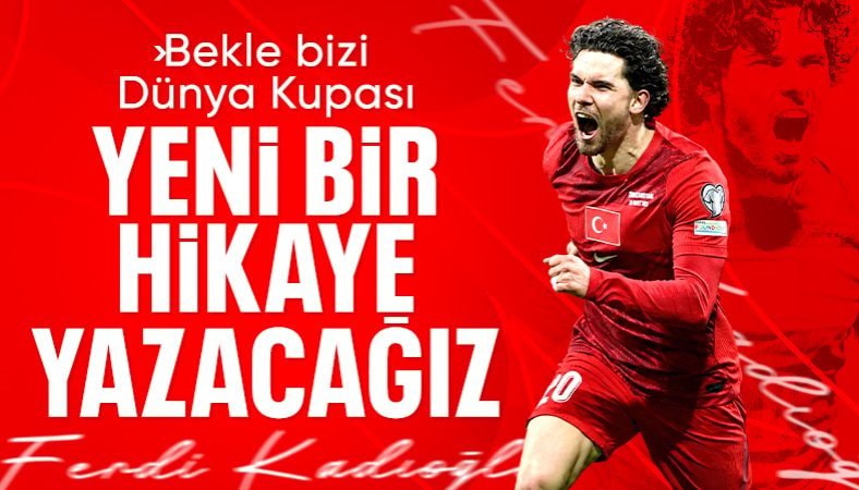 Ferdi Kadıoğlu'ndan Dünya Kupası mesajı