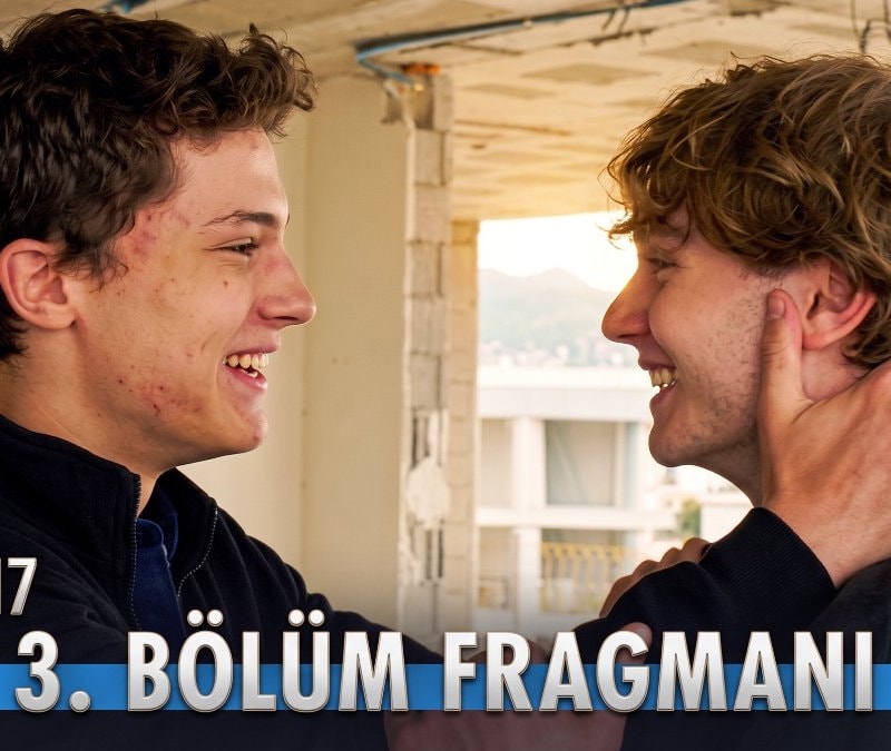 Daha 17 3. bölüm fragmanı geceye damga vurdu: “Abi benim Dem