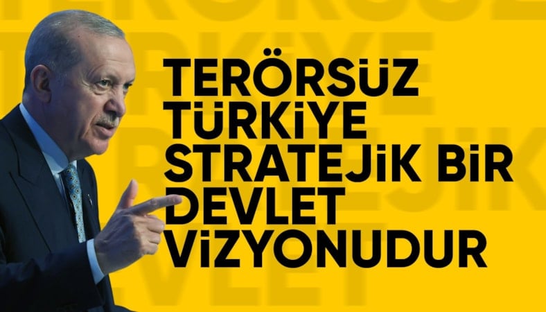 Cumhurbaşkanı Erdoğan: Terörsüz Türkiye bir devlet vizyonudur