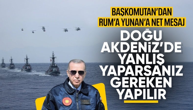 Cumhurbaşkanı Erdoğan'dan Yunanistan'a: Macera peşinde koşmayın