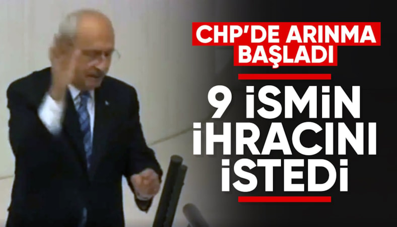 CHP'de 9 vekilin ihracı istendi