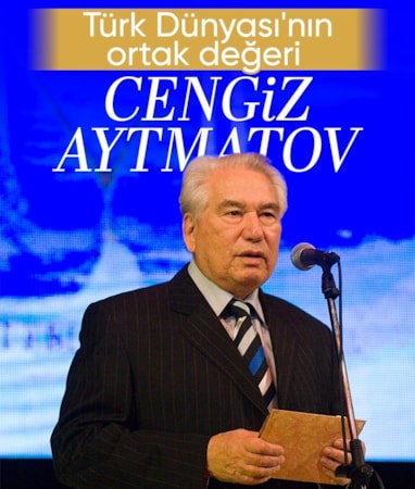 Orta Asya'yı dünyaya açan yazar: Cengiz Aytmatov