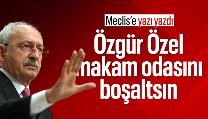 Kemal Kılıçdaroğlu, TBMM'deki odasını geri istiyor