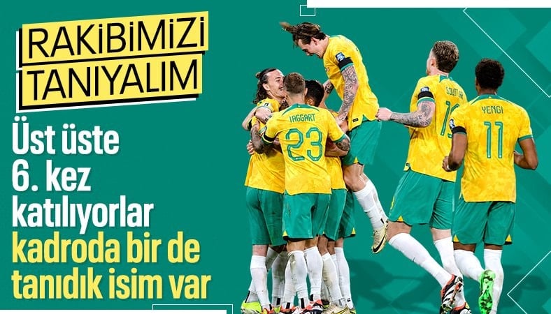 Dünya Kupası'ndaki rakibimiz Avustralya'yı yakından tanıyalım