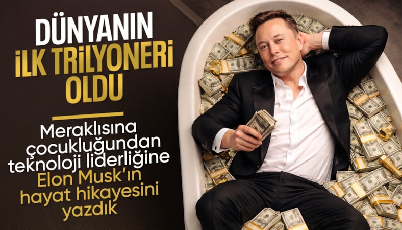 Elon Musk tarihe geçti: Dünyanın ilk trilyon dolar sahibi