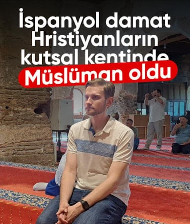 İspanyol Juan, İznik Ayasofya Camii’nde Müslüman oldu