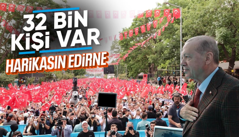 Cumhurbaşkanı Erdoğan, Edirne'de coşkulu kalabalığa seslendi
