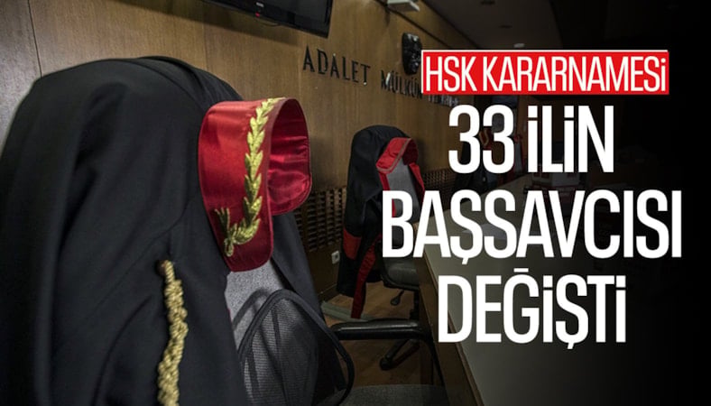 HSK 2026 Ana Kararnamesi yayımlandı: 33 ilin Başsavcısı değişti