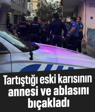 Kayseri'de eski karısının annesi ve ablasını bıçaklayan şahıs kaçtı