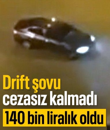Mersin'de drift atan sürücüye 140 bin lira ceza kesildi