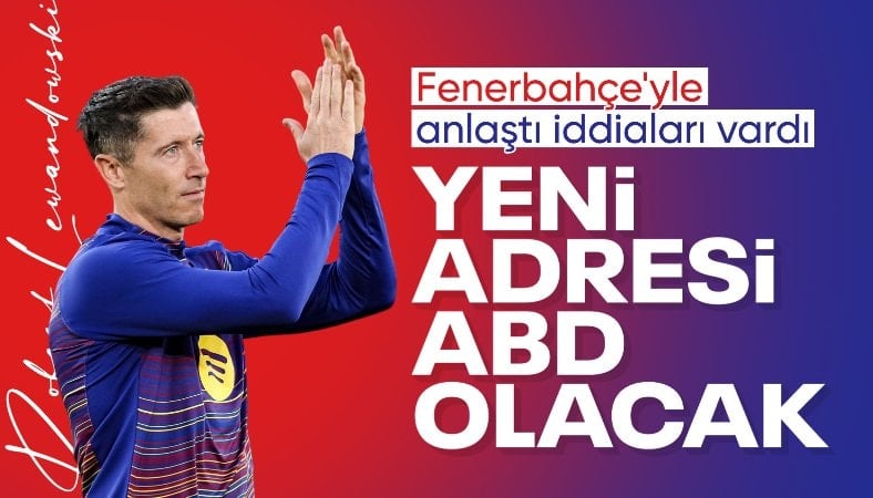 Fenerbahçe'nin gündemindeydi! Robert Lewandowski, ABD yolcusu