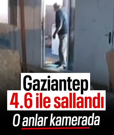 Gaziantep'te 4.6'lık deprem anına ilişkin kamera kayıtları