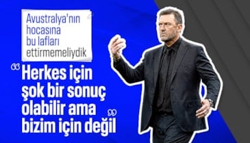 Avustralya Teknik Direktörü Tony Popovic: Herkes için şok bir sonuç olabilir ama...