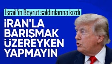 Donald Trump: İsrail, Beyrut'a saldırmamalıydı