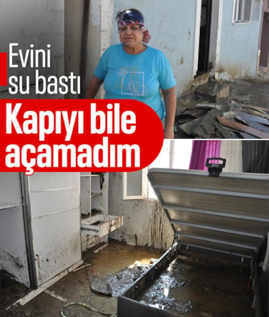 Manisa'da evini su basan kadın: Kapıyı açmaya fırsatım olmadı