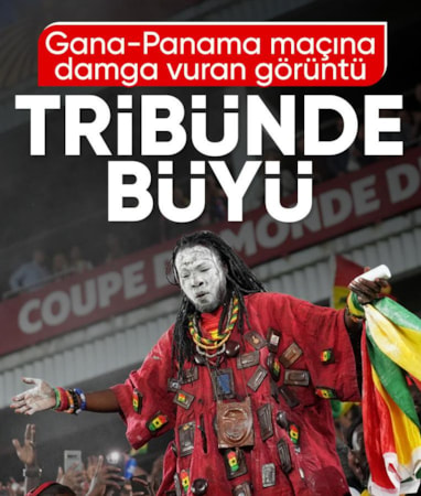 Dünya Kupası’nda Gana’dan tribünde büyü sürprizi