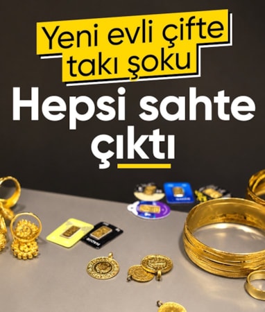 Elazığ'da bozdurulmak istenen düğün takıları sahte çıktı