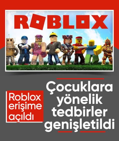 Roblox'un erişim engeli kaldırıldı: Yaş kısıtlama ve ebeveyn denetimi tedbirleri genişletildi