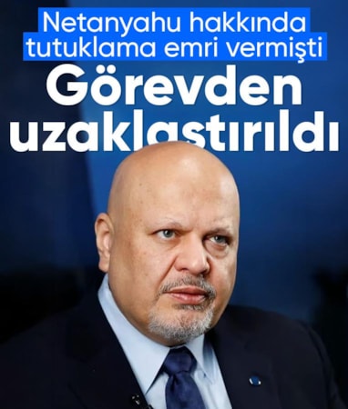 Netanyahu hakkında tutuklama emri veren UCM başsavcısı Khan, görevden uzaklaştırıldı
