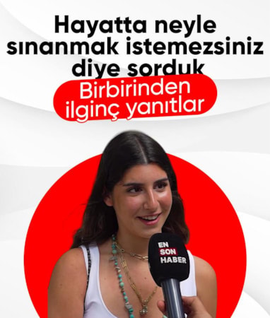 Ensonhaber sordu: Hayatta neyle sınanmak istemezsiniz