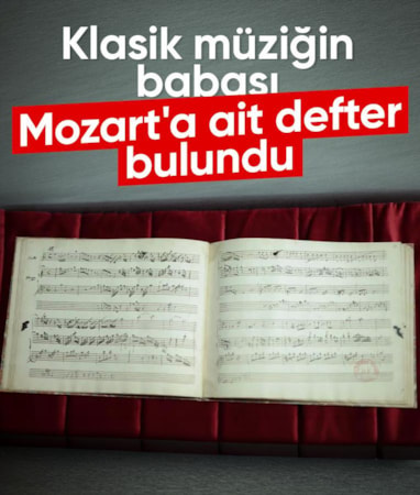 Mozart’a ait el yazması defter bulundu: Daha önce bilinmeyen eserleri ortaya çıktı