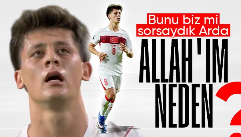 Arda Güler: Allah'ım neden?